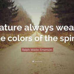 Wears always nature colors spirit ralph waldo emerson quote wallpapers quotefancy